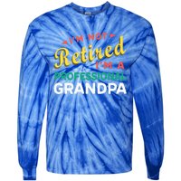 I'm Not Retired I'm A Professional Grandpa Gift Tie-Dye Long Sleeve Shirt