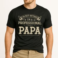 I'm Not Retired A Professional Papa Tee Fathers Day Gift Cooling Performance Crew T-Shirt