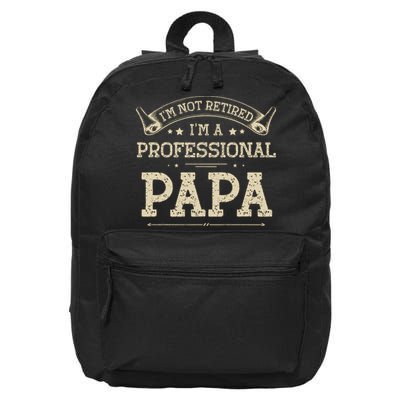 I'm Not Retired A Professional Papa Tee Fathers Day Gift 16 in Basic Backpack