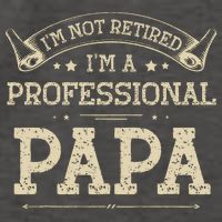 I'm Not Retired A Professional Papa Tee Fathers Day Gift Vector Backpack