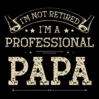 Im Not Retired A Professional Papa Tee Fathers Day Gift 7-Panel Snapback Hat
