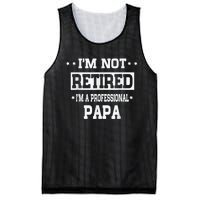 I'm Not Retired I'm A Professional Papa Mesh Reversible Basketball Jersey Tank