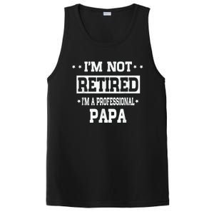 I'm Not Retired I'm A Professional Papa PosiCharge Competitor Tank