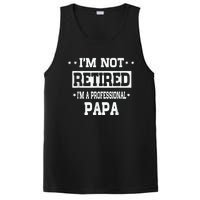 I'm Not Retired I'm A Professional Papa PosiCharge Competitor Tank