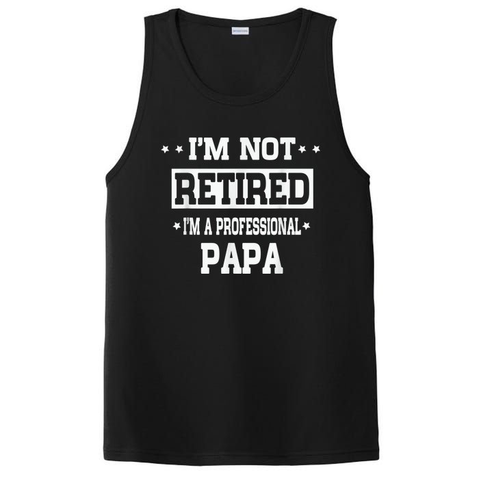 I'm Not Retired I'm A Professional Papa PosiCharge Competitor Tank