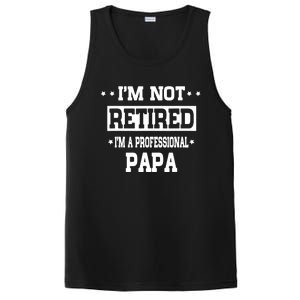 I'm Not Retired I'm A Professional Papa PosiCharge Competitor Tank