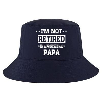 I'm Not Retired I'm A Professional Papa Cool Comfort Performance Bucket Hat