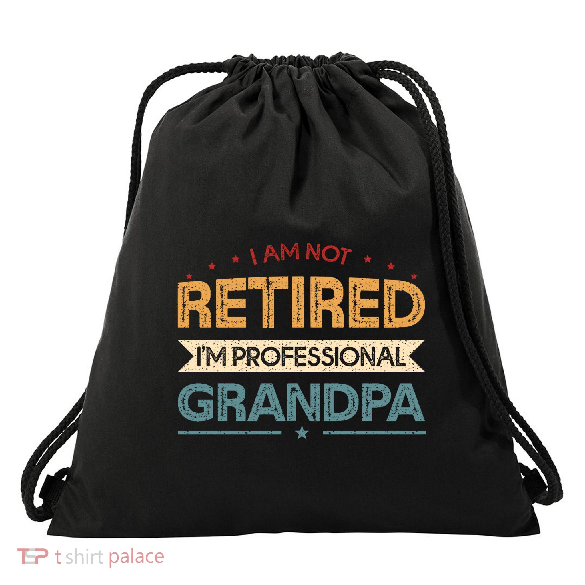I'm Not Retired I'm A Professional Grandpa Cool Gift Drawstring Bag