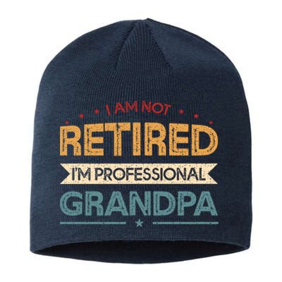 I'm Not Retired I'm A Professional Grandpa Cool Gift Sustainable Beanie