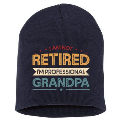 I'm Not Retired I'm A Professional Grandpa Cool Gift Short Acrylic Beanie