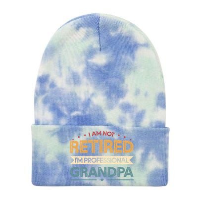 I'm Not Retired I'm A Professional Grandpa Cool Gift Tie Dye 12in Knit Beanie