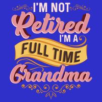 Im Not Retired Im A FullTime Grandma Gift 16 in Basic Backpack