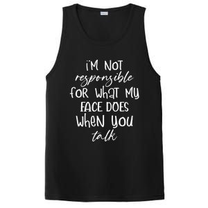 I'm Not Responsible For What My Face Does Funny Teen Gift PosiCharge Competitor Tank