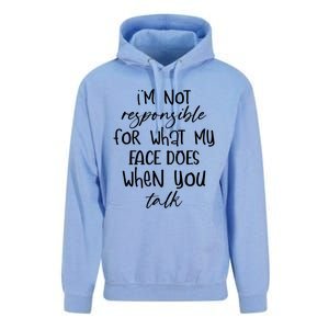 I'm Not Responsible For What My Face Does Funny Teen Gift Unisex Surf Hoodie