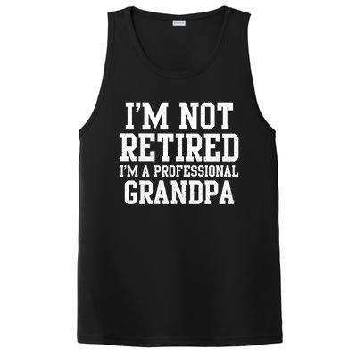 I'm Not Retired I'm A Professional Grandpa Gift PosiCharge Competitor Tank