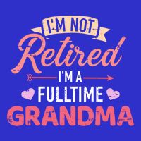 Im Not Retired Im A Fulltime Grandma Gift Visor