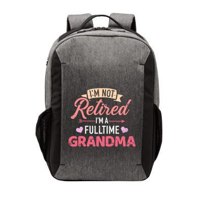Im Not Retired Im A Fulltime Grandma Gift Vector Backpack