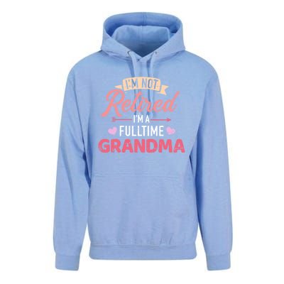 Im Not Retired Im A Fulltime Grandma Gift Unisex Surf Hoodie