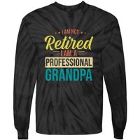 Im Not Retired Im A Professional Grandpa Vintage Tie-Dye Long Sleeve Shirt