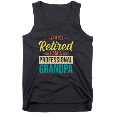 Im Not Retired Im A Professional Grandpa Vintage Tank Top