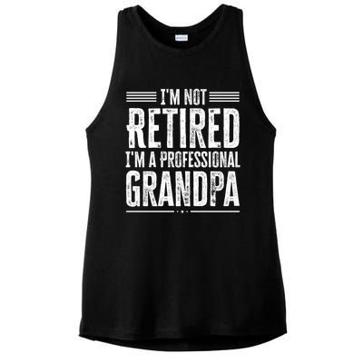 I'm Not Retired I'm A Professional Grandpa Meaningful Gift Ladies PosiCharge Tri-Blend Wicking Tank