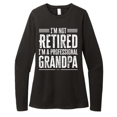 I'm Not Retired I'm A Professional Grandpa Meaningful Gift Womens CVC Long Sleeve Shirt