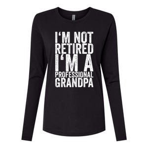 I'm Not Retired I'm A Professional Grandpa Gift Womens Cotton Relaxed Long Sleeve T-Shirt