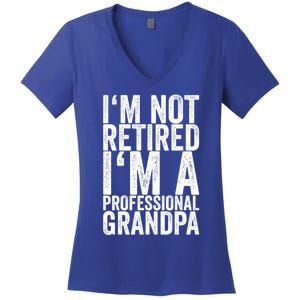 I'm Not Retired I'm A Professional Grandpa Gift Women's V-Neck T-Shirt