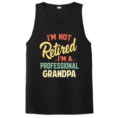 I'm Not Retired I'm A Professional Grandpa Funny Gift  PosiCharge Competitor Tank