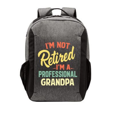 I'm Not Retired I'm A Professional Grandpa Funny Gift  Vector Backpack