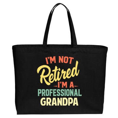 I'm Not Retired I'm A Professional Grandpa Funny Gift  Cotton Canvas Jumbo Tote