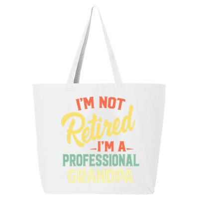 I'm Not Retired I'm A Professional Grandpa Funny Gift  25L Jumbo Tote