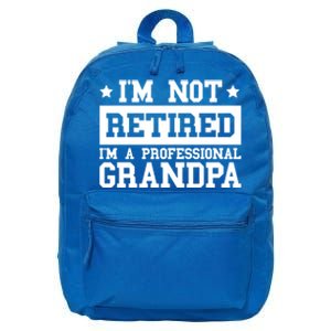 I'm Not Retired I'm A Professional Grandpa Gift 16 in Basic Backpack