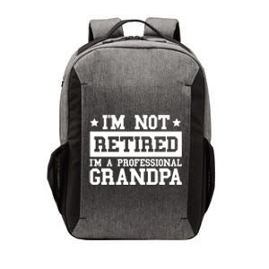 I'm Not Retired I'm A Professional Grandpa Gift Vector Backpack