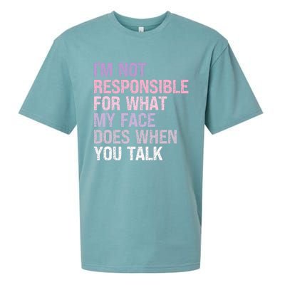 I'm Not Responsible For What My Face Does When You Talk Great Gift Sueded Cloud Jersey T-Shirt