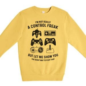 IM Not Really A Control Freak Funny Gamer Gift Controller Gift Premium Crewneck Sweatshirt