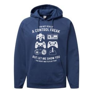 IM Not Really A Control Freak Funny Gamer Gift Controller Gift Performance Fleece Hoodie