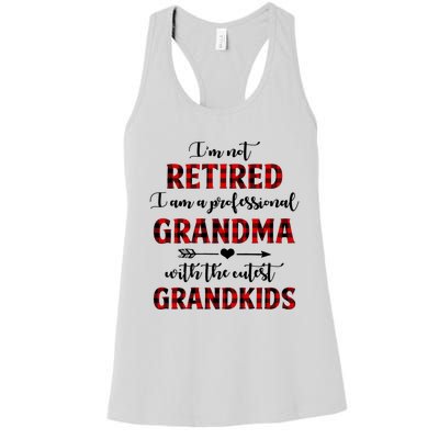 I’M Not Retired I Am A Professional Grandma Cool Gift Women's Racerback Tank