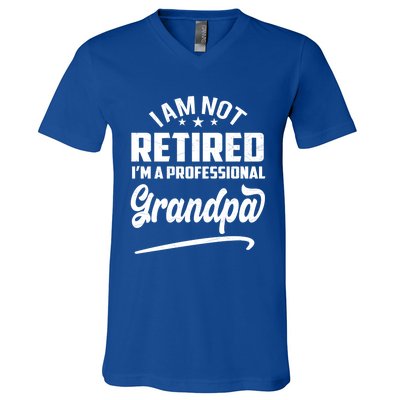 I'm Not Retired I'm A Professional Grandpa Gift V-Neck T-Shirt