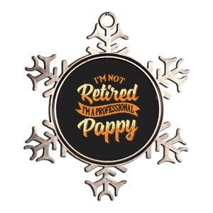 IM Not Retired IM A Professional Pappy Fathers Day Gifts Metallic Star Ornament