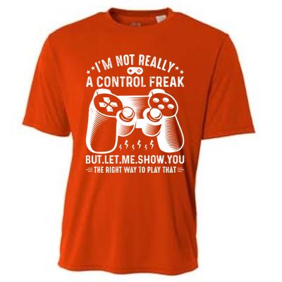 I'm Not Really A Control Freak Video Game Player Gamer Funny Gift Cooling Performance Crew T-Shirt