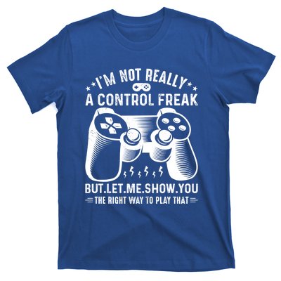 I'm Not Really A Control Freak Video Game Player Gamer Funny Gift T-Shirt