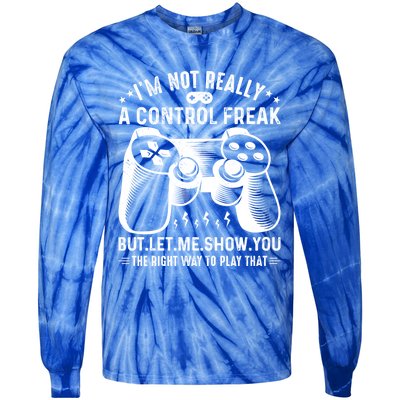 I'm Not Really A Control Freak Video Game Player Gamer Funny Gift Tie-Dye Long Sleeve Shirt