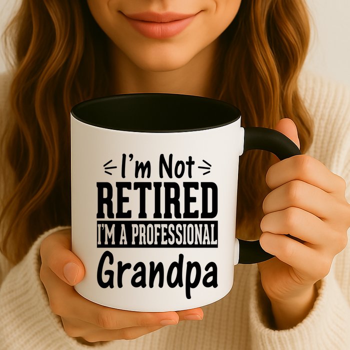 I'm Not Retired I'm A Professional Grandpa Meaningful Gift Mug