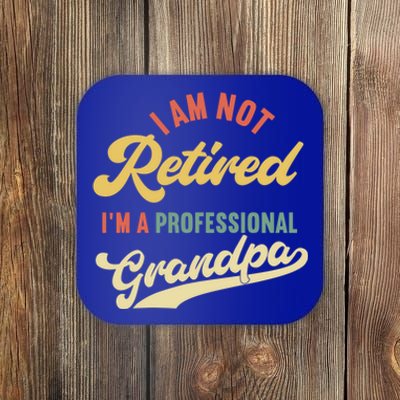 I'm Not Retired I'm A Professional Grandpa Gift Coaster