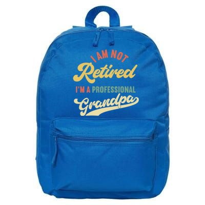 I'm Not Retired I'm A Professional Grandpa Gift 16 in Basic Backpack