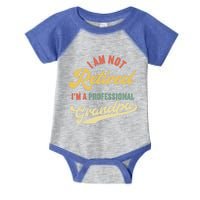 I'm Not Retired I'm A Professional Grandpa Gift Infant Baby Jersey Bodysuit