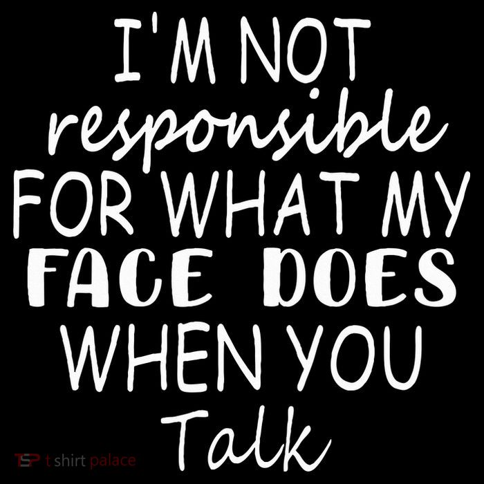 IM Not Responsible For What My Face Does When You Talk Visor