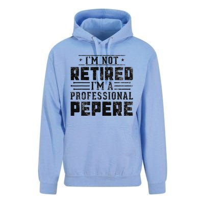 Im Not Retired Im A Professional Pepere Gifts Retirement Unisex Surf Hoodie