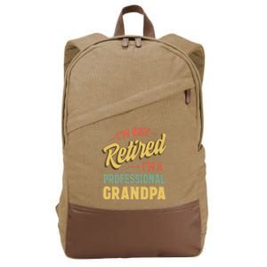 I'm Not Retired I'm A Professional Grandpa Gift Cotton Canvas Backpack